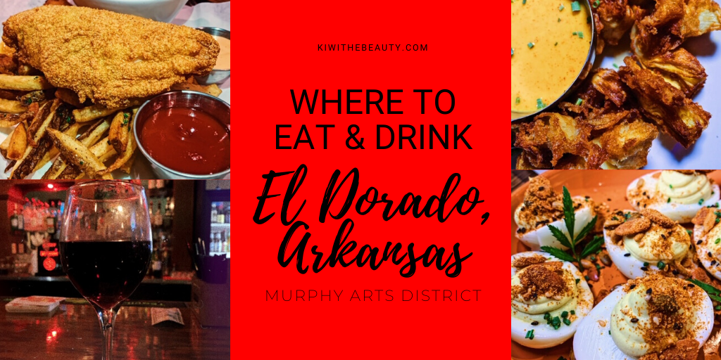 Where to Eat & Drink in El Dorado, Arkansas ElDoMad VisitArkansas