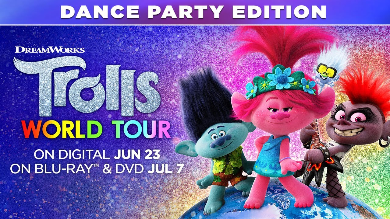 BRING THE DANCE PARTY HOME WITH TROLLS WORLD TOUR on 4K, Blu-ray and DVD