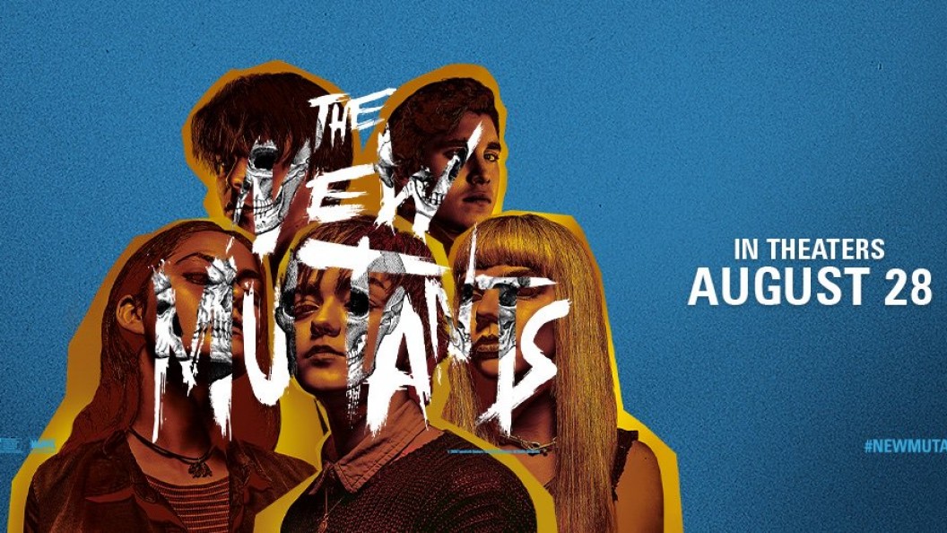 X-MEN: THE NEW MUTANTS DEBUTS IN THEATERS AUGUST 28TH | ONE OF THE FIRST THEATRICAL OPENINGS SINCE PANDEMIC