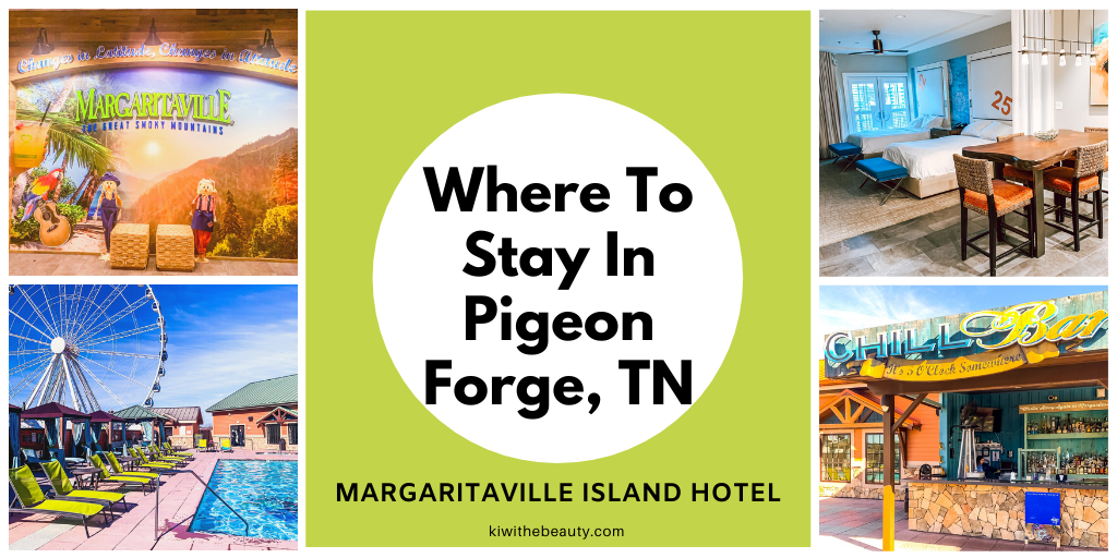 Where to Stay in Pigeon Forge, TN | Margaritaville Island Hotel