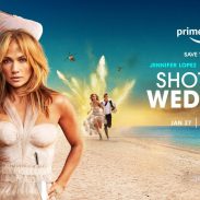 “ShotGun Wedding” Starring Jennifer Lopez is now STREAMING EXCLUSIVELY ON PRIME VIDEO
