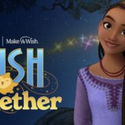Join the ‘Wish Together’ Campaign: A Heartwarming Celebration of Make-A-Wish® and Disney Animation’s ‘Wish