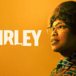 SHIRLEY: A Must-Watch Netflix Biopic with Regina King as Presidential Icon Shirley Chisholm